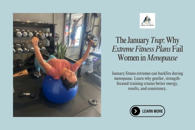 The-January-Trap-Why-Extreme-Fitness-Plans-Fail-Women-in-Menopause-website