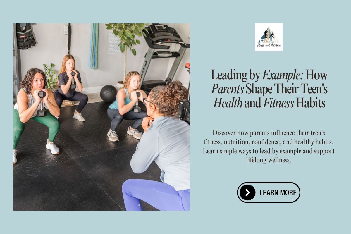 Leading-by-Example-How-Parents-Shape-Their-Teens-Health-and-Fitness-Habits
