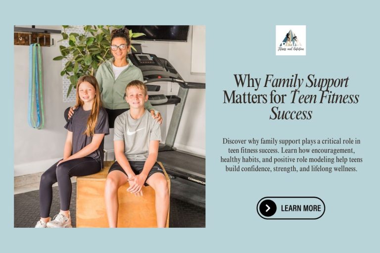 Why-Family-Support-Matters-for-Teen-Fitness-Success