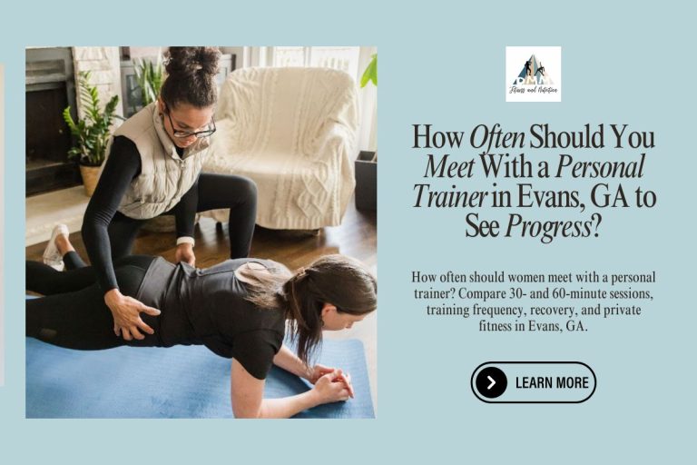 How-Often-Should-You-Meet-With-a-Personal-Trainer-in-Evans-GA-to-See-Progress-website